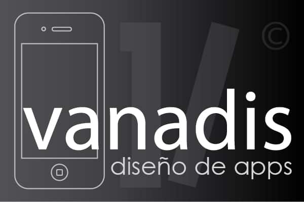 diseño de aplicaciones iphone y android - empresa de programacion en madrid - vanadis
